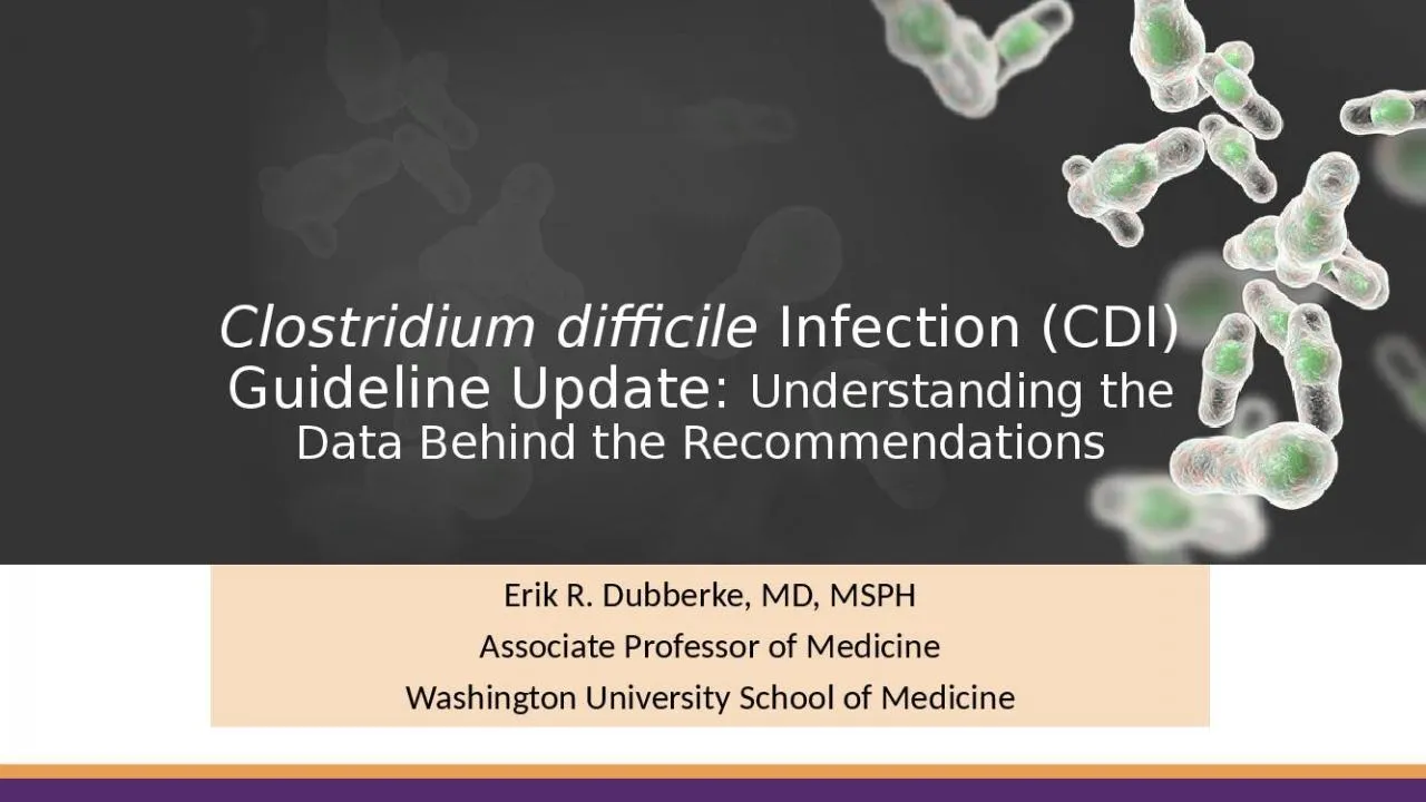 PPT-Clostridium difficile Infection (CDI) Guideline Update: