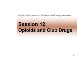 Session 12: Opioids and Club Drugs