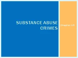 Chapter 10 Substance Abuse Crimes