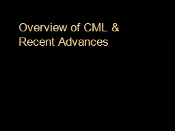 Overview of CML & Recent Advances