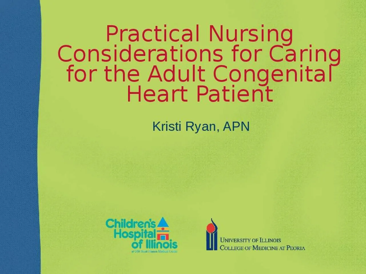 PPT-Practical Nursing Considerations for Caring for the Adult Congenital Heart Patient