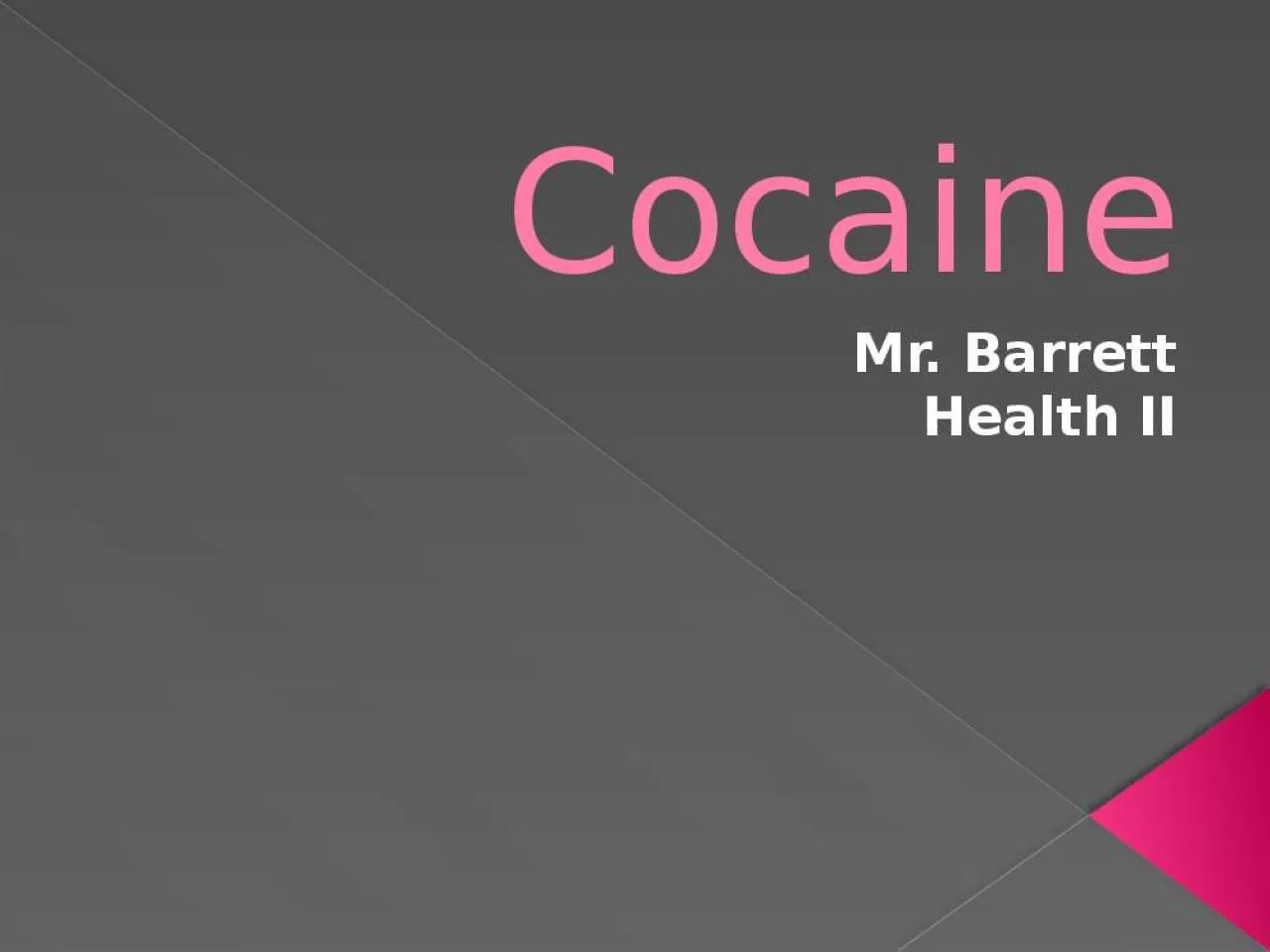 PPT-Cocaine Mr. Barrett Health II