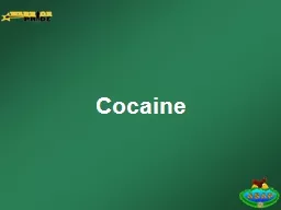Cocaine What is Cocaine?