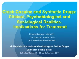 Crack Cocaine and  Synthetic Drugs: