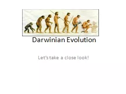 Darwinian Evolution Let’s take a close look!