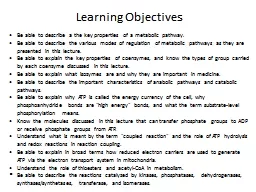 Learning Objectives •	Be able to describe a the key properties of a metabolic pathway.