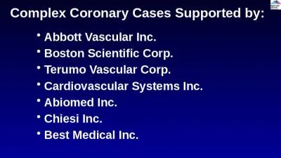 Complex Coronary Cases Supported by: