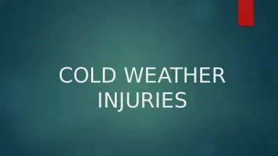 COLD WEATHER INJURIES Frostnip