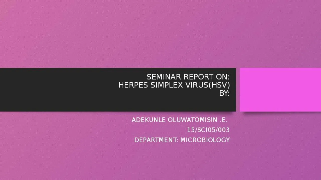 PPT-SEMINAR REPORT ON: HERPES SIMPLEX VIRUS(HSV)