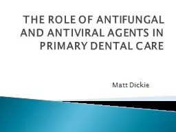 THE ROLE OF ANTIFUNGAL AND ANTIVIRAL AGENTS IN PRIMARY DENTAL CARE