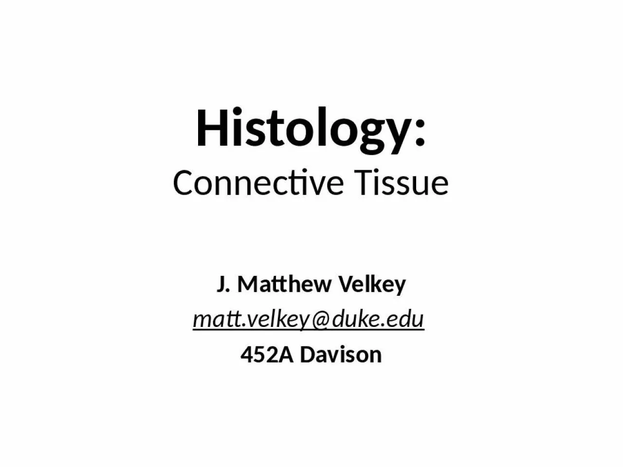 PPT-Histology: Connective Tissue