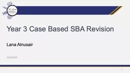 Lana  Alnusair Year 3 Case Based SBA Revision