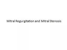 Mitral  R egurgitation  and Mitral