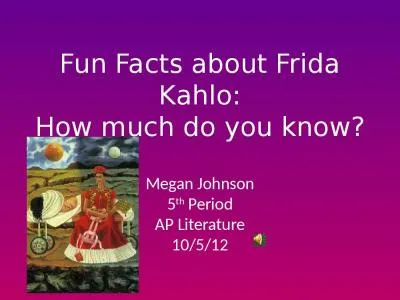 Fun Facts about  Frida  Kahlo: