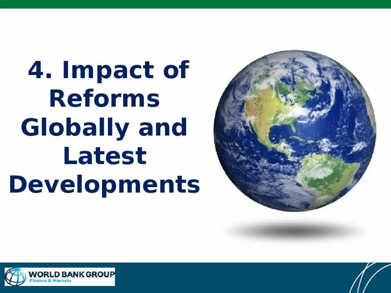 PPT-4. Impact of Reforms Globally and Latest Developments