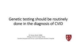 Genetic testing should be routinely done in the diagnosis of CVID