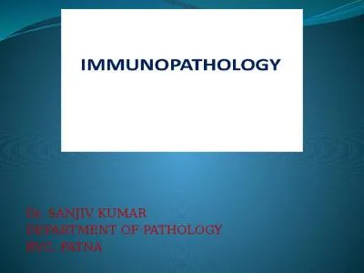 Dr. SANJIV KUMAR DEPARTMENT OF PATHOLOGY