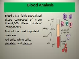 Blood Analysis Blood  : is a