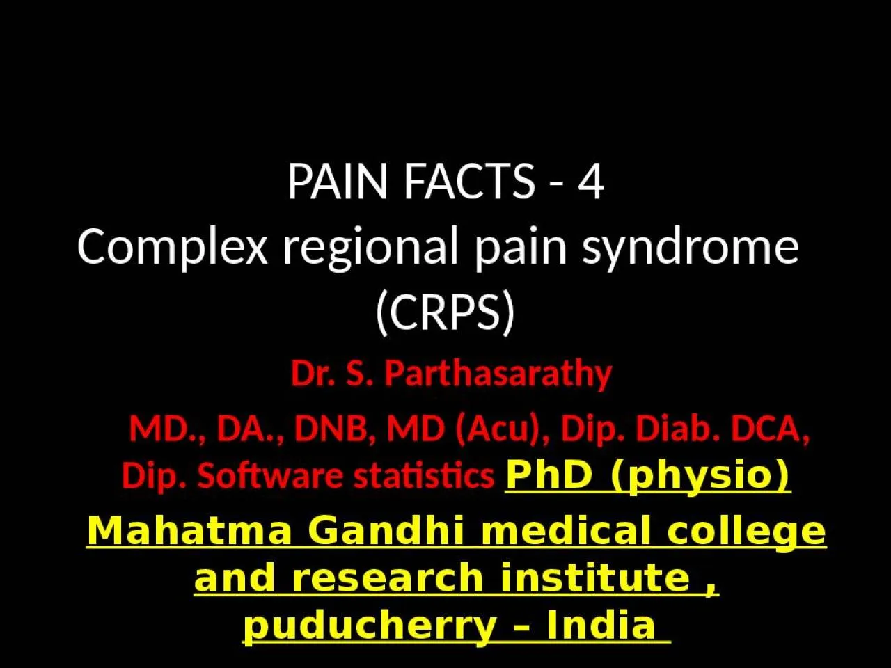 PPT-PAIN FACTS - 4 Complex regional pain syndrome