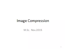 Image Compression M.Sc. Nov.2015