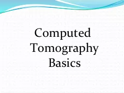 Computed Tomography  Basics