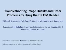 Troubleshooting Image Quality and Other Problems by Using the DICOM Header