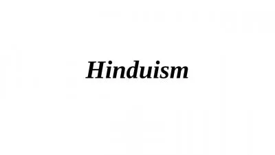 Hinduism Hinduism: At a Glance