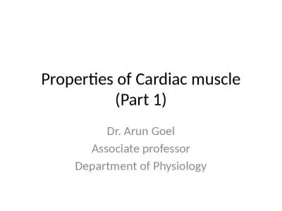 Properties of Cardiac muscle