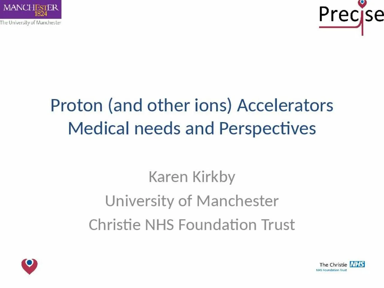 PPT-Proton (and other ions) Accelerators Medical needs and Perspectives