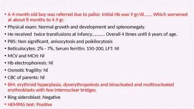 A 4-month-old boy was referred due to pallor. Initial