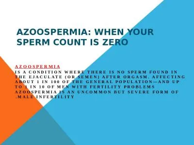 Azoospermia: When Your Sperm Count Is Zero