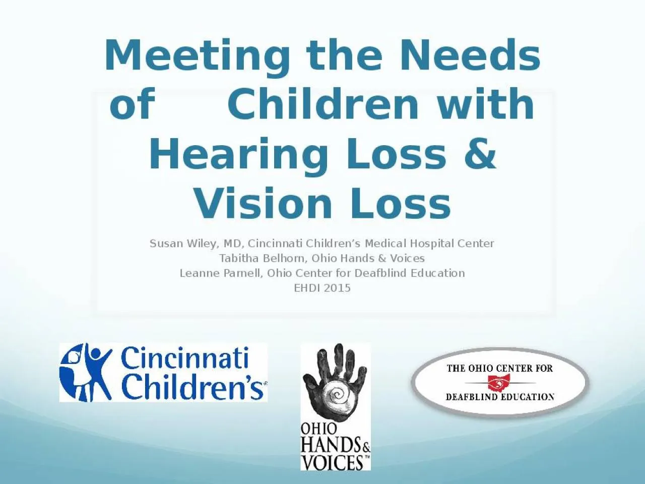 PPT-Meeting the Needs of Children with Hearing Loss & Vision Loss