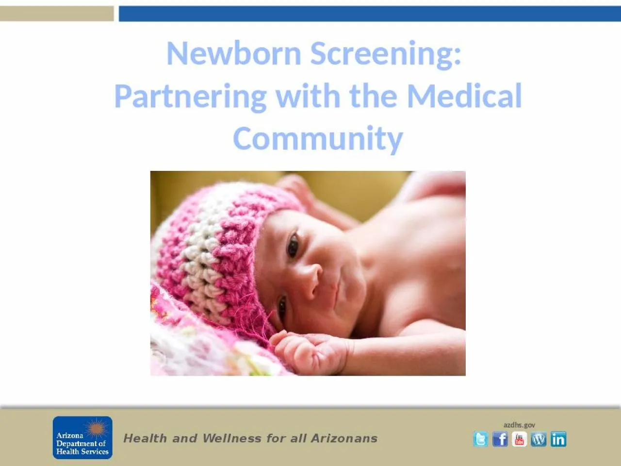 PPT-Newborn Screening: Partnering with the Medical Community