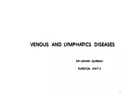 1      VENOUS AND LYMPHATICS DISEASE