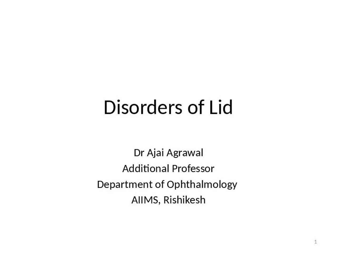 PPT-Disorders of Lid Dr Ajai