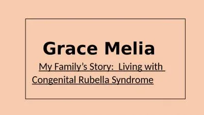 Grace Melia  My Family’s Story:  Living with