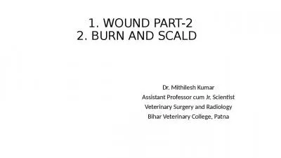 1. WOUND PART-2 2. BURN AND SCALD