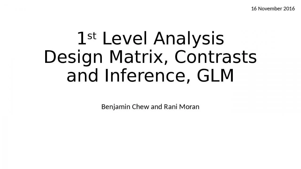 PPT-1 st Level Analysis Design Matrix, Contrasts and Inference, GLM