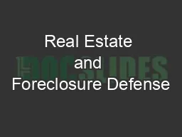 Real Estate and Foreclosure Defense