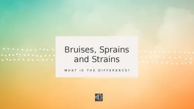 Bruises, Sprains and Strains