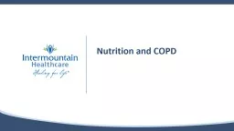 Nutrition and COPD Why is nutrition so important?
