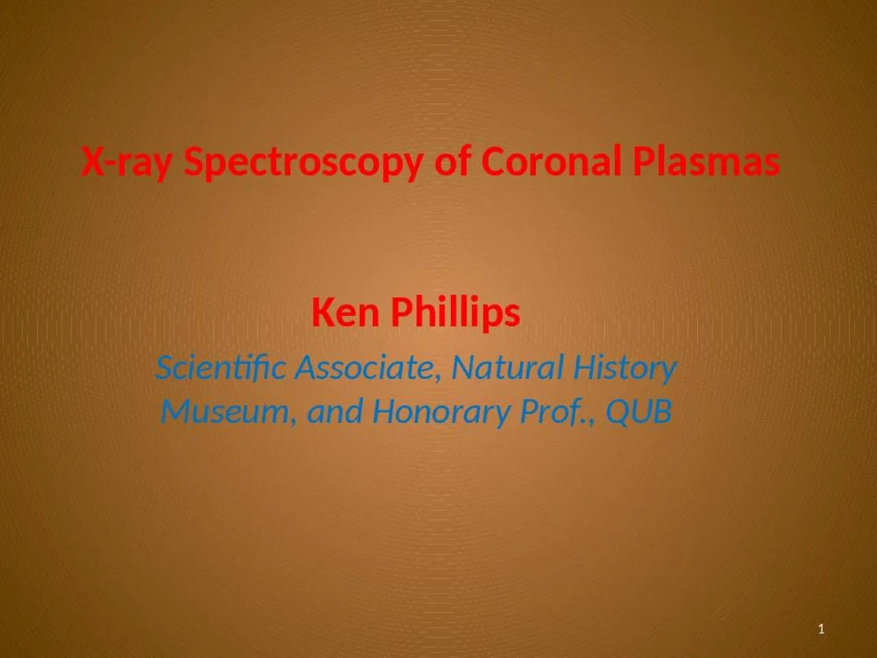 PPT-X-ray Spectroscopy of Coronal Plasmas