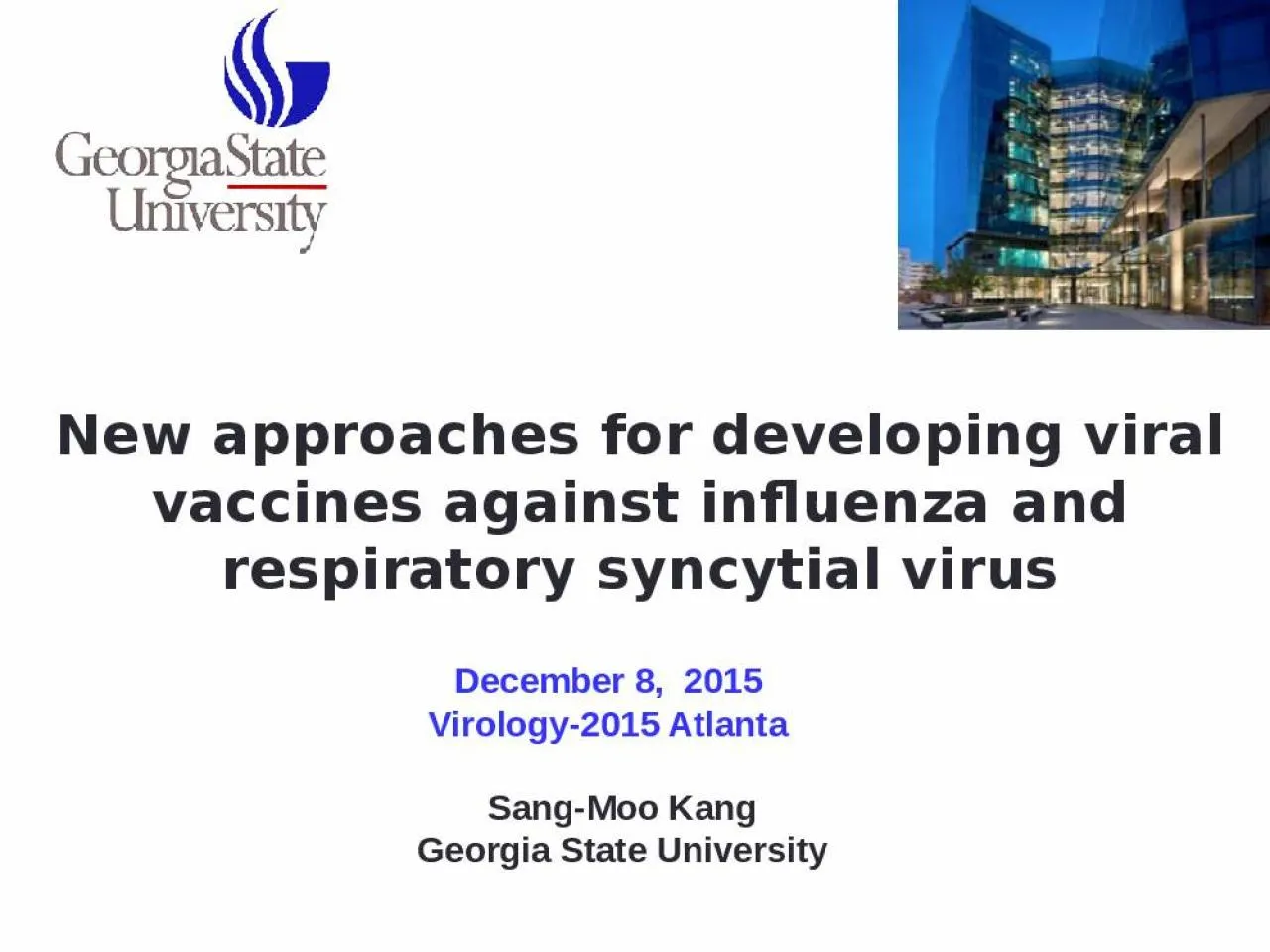 PPT-New approaches for developing viral vaccines against influenza and respiratory syncytial