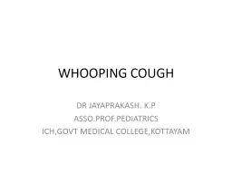 WHOOPING COUGH DR JAYAPRAKASH. K.P