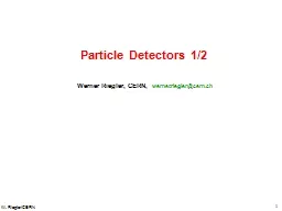 1 W. Riegler/CERN Particle Detectors 1/2