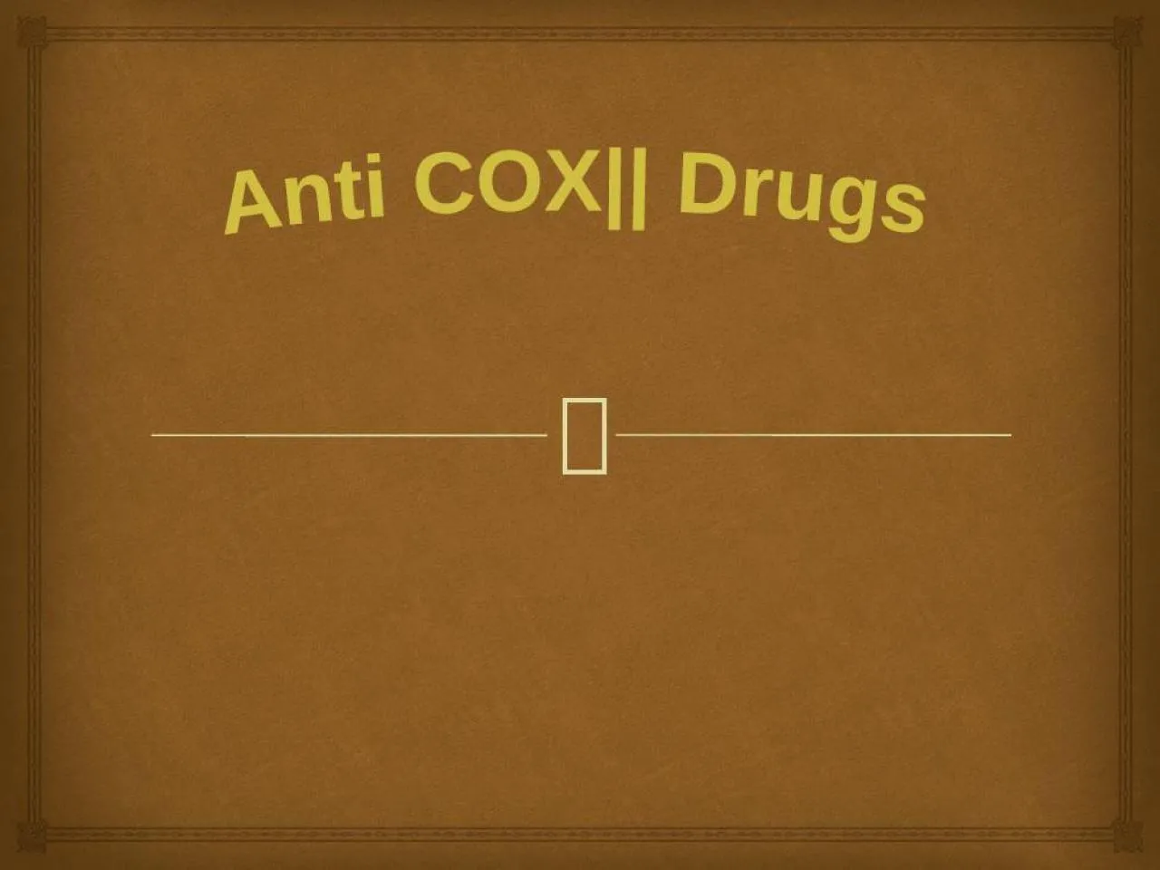 PPT-Anti COX|| Drugs An enzyme called cyclooxygenase that use in synthesized of different