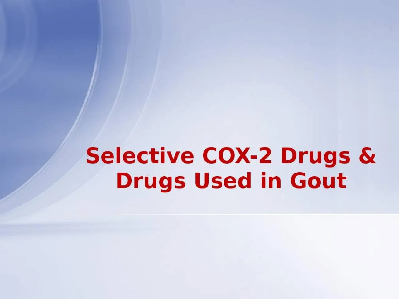 PPT-Selective COX-2 Drugs &