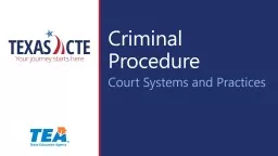 Criminal Procedure	 Court Systems and Practices