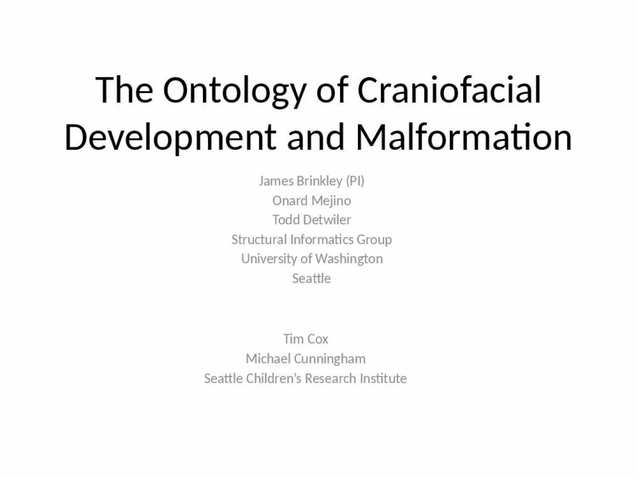 PPT-The Ontology of Craniofacial Development and Malformation