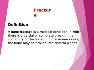 Fracture Definition A bone fracture is a medical condition in which there is a partial or complete